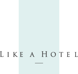 Like a Hotel